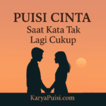 Puisi Cinta: Saat Kata Tak Lagi Cukup untuk Mengungkap Rasa